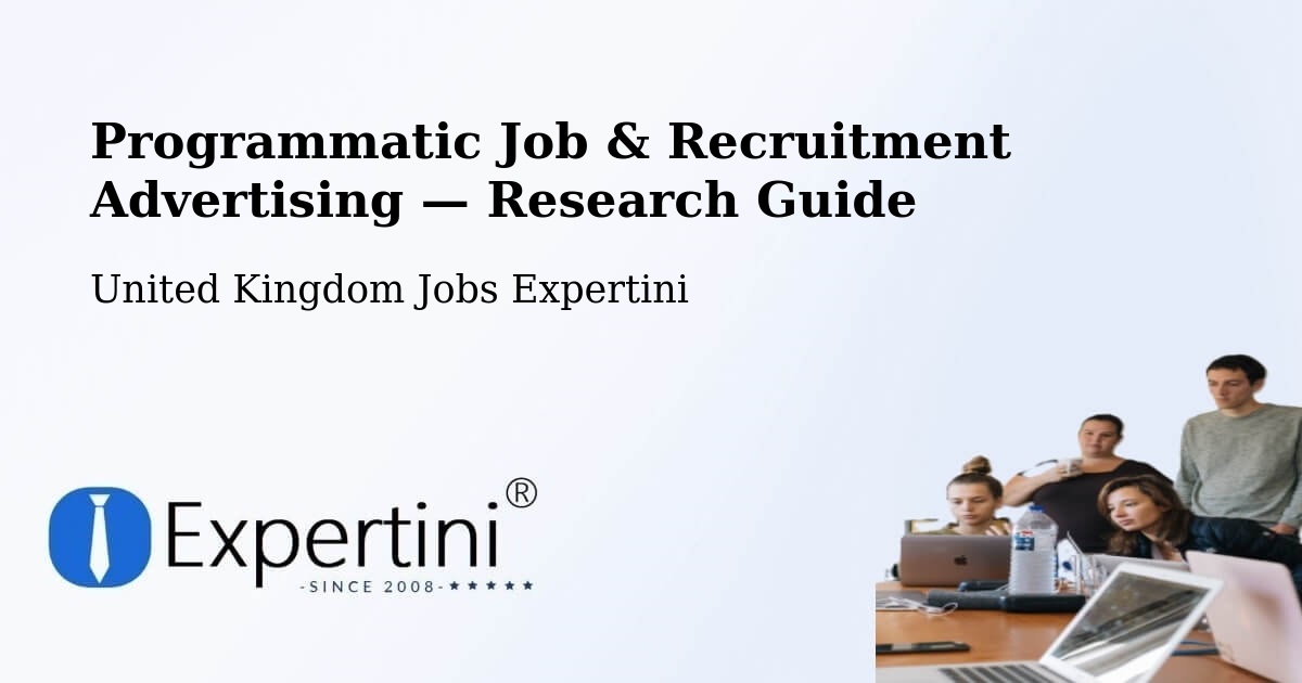 Programmatic Job & Recruitment Advertising — Research Guide – Templepatrick